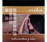 Erika - Entre Sombras Y Risas