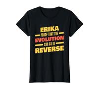 Erika Evolution Peut Aller à l'envers : nom Amusant d'Erika T-Shirt Graphique avec Valeur