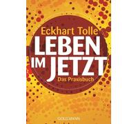 Erika Ifang Eckhart Tolle Leben im Jetzt: Das Praxisbuch (Relié)