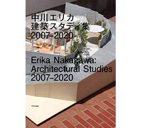 Erika Nakagawa - Architectural Studies 2007-2020