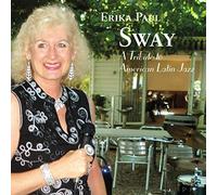 Erika Paul - Sway: A Tribute to American Latin Jazz
