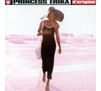 Erika, Princess – D'origine