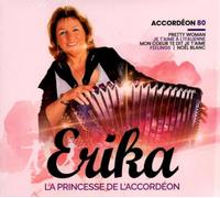 ERIKA /PRINCESSE DE L4ACCORDEON /ACCORDEON 80