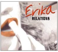 Erika - Relations