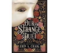 Erin A. Craig Our Strange Duet (Poche)