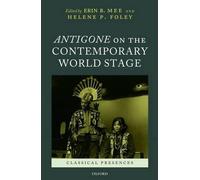 Erin B. Mee Antigone on the Contemporary World Stage (Relié) Classical Presences