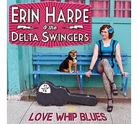 Erin Harpe & the Delta S - Love Whip Blues [Import]