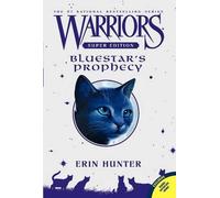 Erin Hunter – Warriors Super Edition: Bluestar's Prophecy – Destin, secrets et leadership – Poche