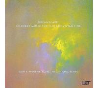 DREAMSCAPE: CHAMBER MUSIC FOR FLUTE BY VIVIAN FINE