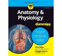 Erin Odya Maggie A. Norris Anatomy & Physiology For Dummies (Poche)