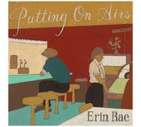 Erin Rae - Putting On Airs [Cd]