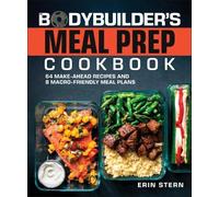 Livre de préparation de repas pour culturistes – 64 recettes à préparer et 8 plans adaptés aux macros