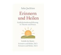 Erinnern und Heilen: Gedächtnisrekonsolidierung in Theorie und Praxis