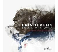 Erinnerung/Bruckner in St Florian/Digipack