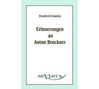 Erinnerungen An Anton Bruckner