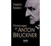 Erinnerungen An Anton Bruckner