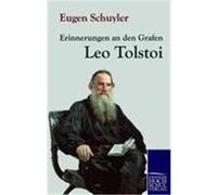 Erinnerungen an den Grafen Leo Tolstoi Schuyler, Eugen (Auteur)