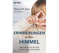 Erinnerungen an den Himmel | Wayne Dyer Wayne DyerWayne Dyer (Auteur)