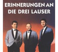 Drei Lauser - Erinnerungen an Die DREI Laus [Import]