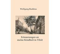 Erinnerungen an meine Kindheit in Tilsit
