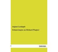Erinnerungen An Richard Wagner