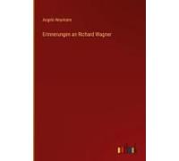 Erinnerungen An Richard Wagner
