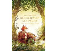 Erinnerungen des Waldes: Auf den Spuren von Ferdinand Maulwurf