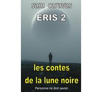 ERIS 2 les contes de la lune noire