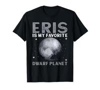Eris est ma planète naine préférée - Astronomie de la planète naine T-Shirt