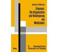 Erkennen: Die Organisation Und Verkörperung Von Wirklichkeit