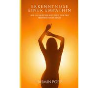 Erkenntnisse einer Emphatin: Wie das Herz den Weg zeigt, den der Verstand nicht kennt