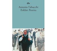 Antonio Tabucchi – Erklärt Pereira