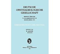 Erkrankungen Der Macula: Berich Über Die 73. Zusammenkunft In Heidelberg 1973 (Berichte Über Die Zusammenkünfte Der Deutschen Ophthalmologischen Gesellschaft)