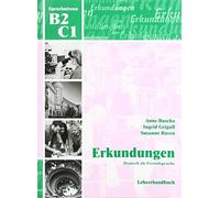 Erkundungen Deutsch Als Fremdsprache B2/C1: Lehrerhandbuch