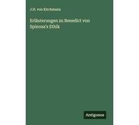 Erläuterungen zu Benedict von Spinoza's Ethik
