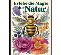 Erlebe die Magie der Natur