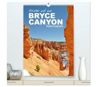 Erlebe mit mir den Bryce Canyon Nationalpark (hochwertiger Premium Wandkalender 2026 DIN A2 hoch), Kunstdruck in Hochglanz: Bryce Canyon ist ein weitläufiger Park im Süden von Utah.
