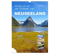 Erlebe mit mir die Südinsel von Neuseeland (Wandkalender 2026 DIN A3 hoch), CALVENDO Monatskalender: Die Südinsel besticht durch eine spektakuläre, landschaftliche Vielfalt.