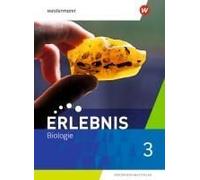 Erlebnis Biologie 3. Schulbuch. Für Nordrhein-Westfalen