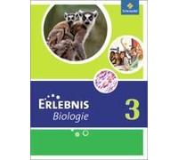 Erlebnis Biologie 3. Schulbuch. Hauptschulen. Nordrhein-Westfalen