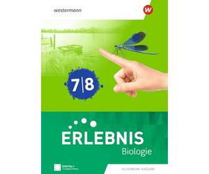 Erlebnis Biologie - Schulbuch 7/8 - Allgemeine Ausgabe: Ausgabe 2025