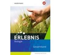 Erlebnis Biologie. Schulbuch Gesamtband. Für Nordrhein-Westfalen