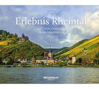 Erlebnis Rheintal: Das UNESCO-Welterbe Oberes Mittelrheintal