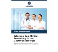 Erlernen des Clinical Reasoning in der Gastroenterologie: Bewertung des kognitiven Gewinns und der Zufriedenheit der Schülerinnen und Schüler