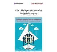 Erm : Management Global Et Intégré Des Risques - Comment Naviguer Dans Les Turbulences De La 3e Décennie Du Xxie Siècle