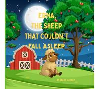 Erma The Sheep That couldn't FALL ASLEEP: A children's book about a sheep that has Trouble sleeping
