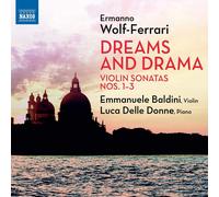 Ermanno Wolf-Ferrari – Dreams and Drama : Sonates pour violon n°1 à n°3 – CD – NAXOS