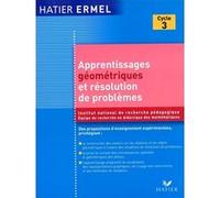 Ermel - Apprentissages Géométriques et résolution de problèmes au cycle 3 Roland Charnay (Auteur), Jacques Douaire (Auteur)