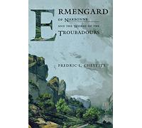 Ermengard of Narbonne and the World of the Troubadours