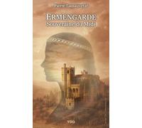 Ermengarde: Souveraine du Midi